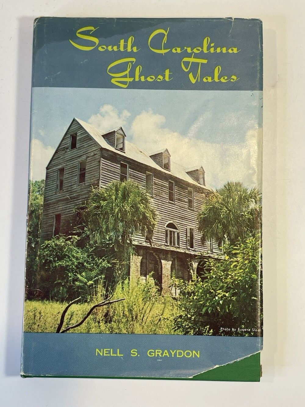 SOUTH CAROLINA GHOST TALES By Nell S. Graydon Hardcover 1982 Beaufort Book Co.